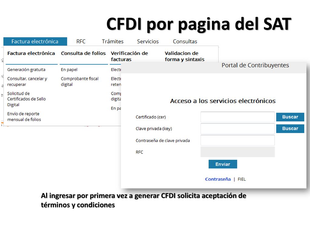 CFDI por pagina del SAT Al ingresar por primera vez a generar CFDI solicita aceptación de términos y condiciones.