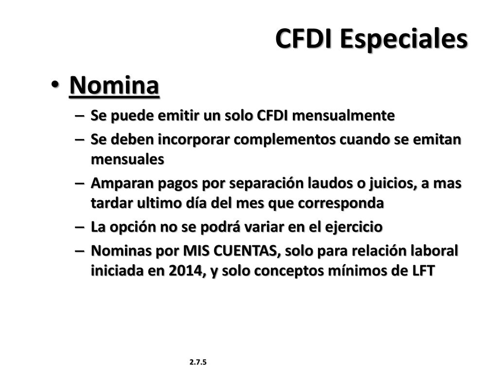 CFDI Especiales Nomina Se puede emitir un solo CFDI mensualmente