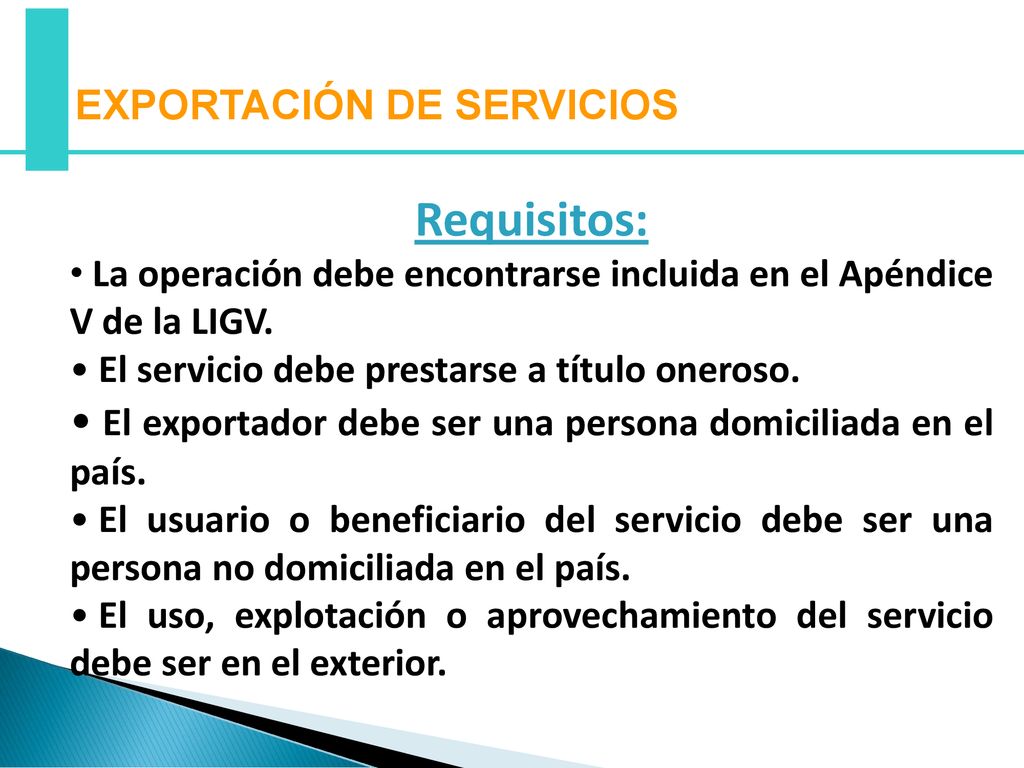 Requisitos: El exportador debe ser una persona domiciliada en el país.