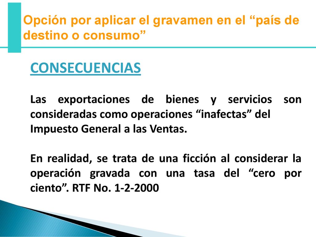 Opción por aplicar el gravamen en el país de destino o consumo