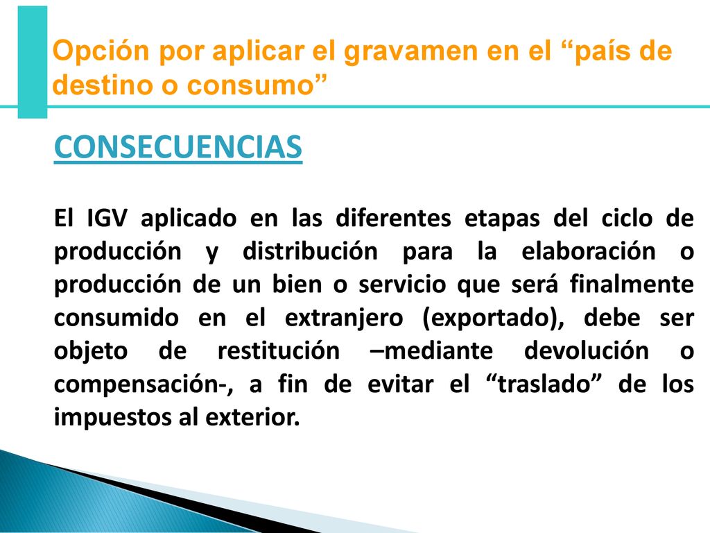 Opción por aplicar el gravamen en el país de destino o consumo