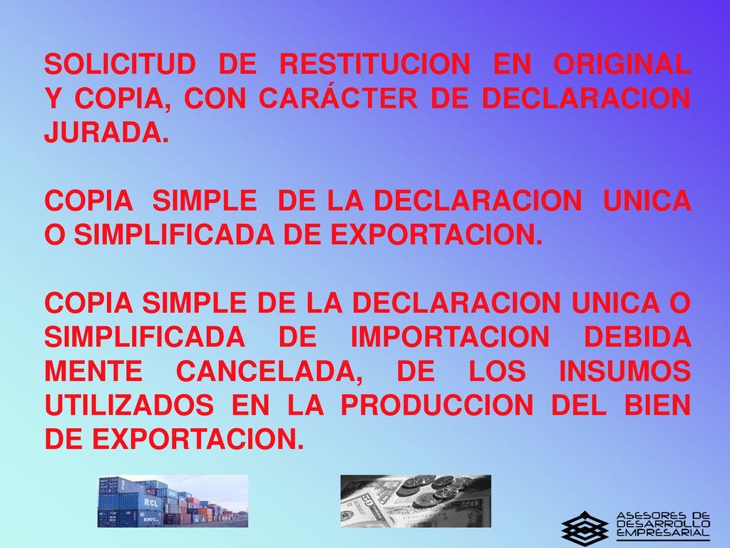 SOLICITUD DE RESTITUCION EN ORIGINAL Y COPIA, CON CARÁCTER DE DECLARACION JURADA.