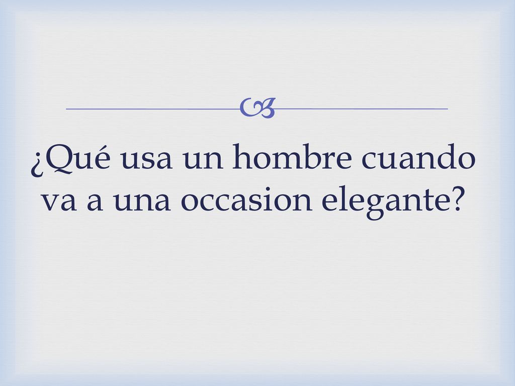 ¿Qué usa un hombre cuando va a una occasion elegante