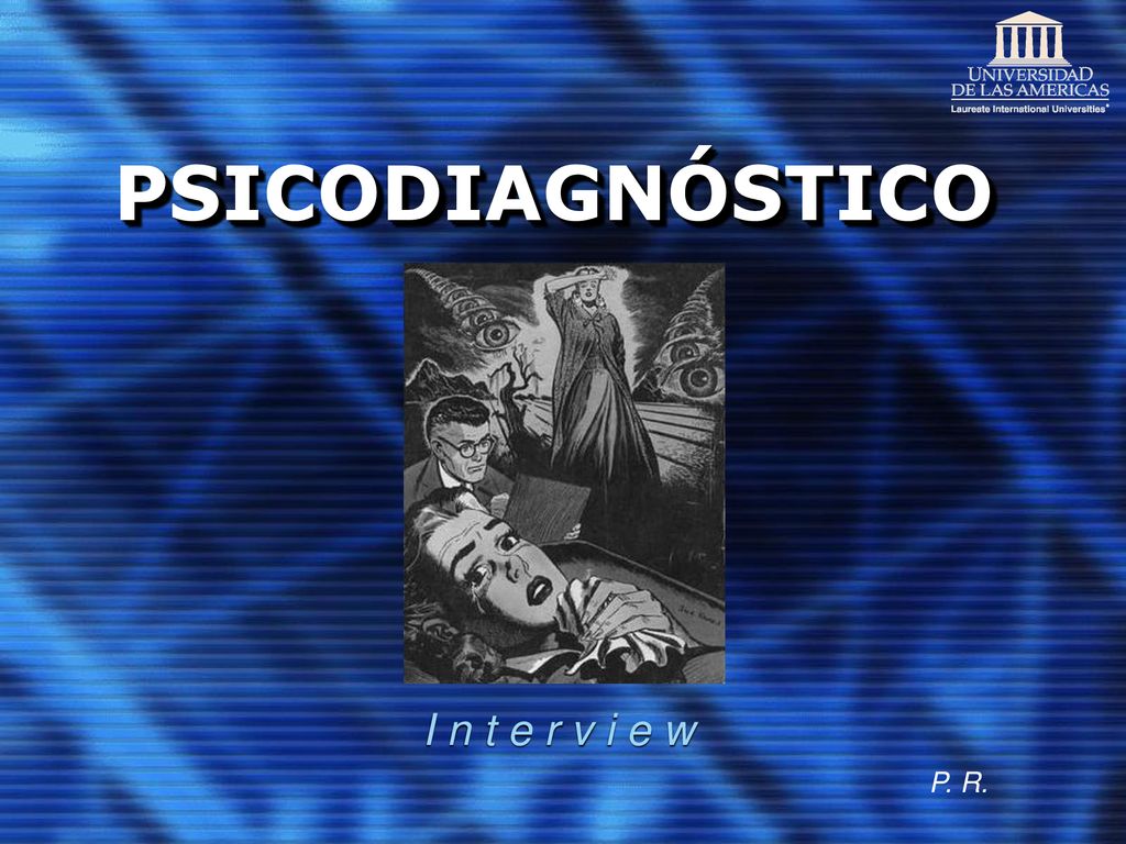 PSICODIAGNÓSTICO I n t e r v i e w P. R.
