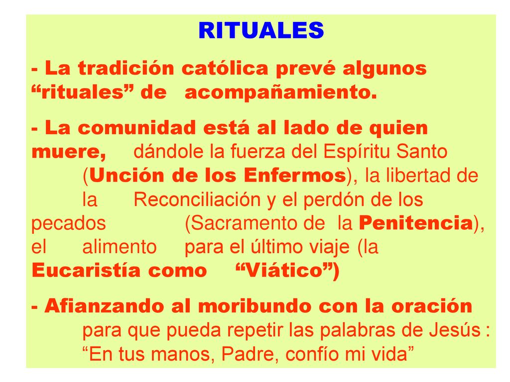 RITUALES - La tradición católica prevé algunos rituales de acompañamiento.