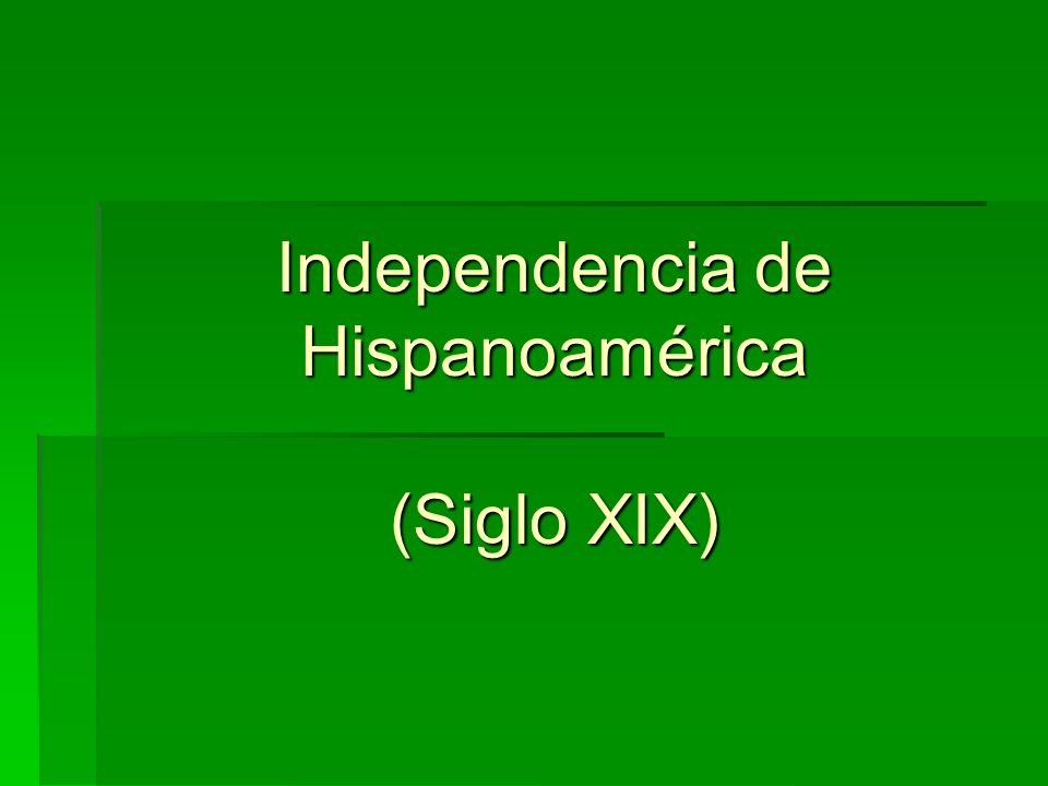 Independencia de Hispanoamérica (Siglo XIX)
