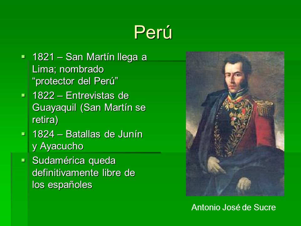Perú 1821 – San Martín llega a Lima; nombrado protector del Perú