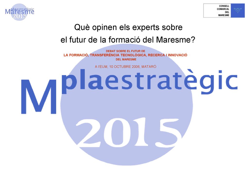 Què opinen els experts sobre el futur de la formació del Maresme