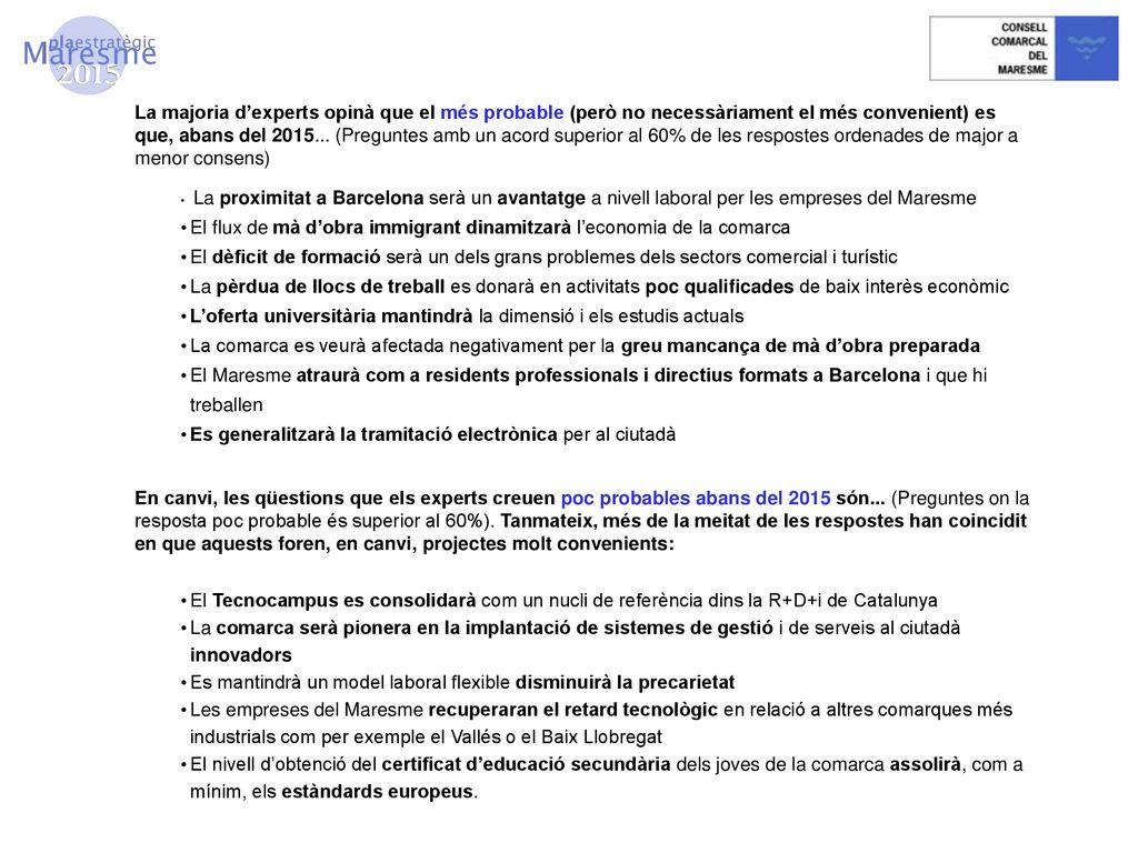 El flux de mà d’obra immigrant dinamitzarà l’economia de la comarca