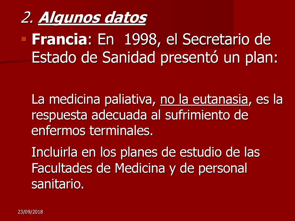 Francia: En 1998, el Secretario de Estado de Sanidad presentó un plan:
