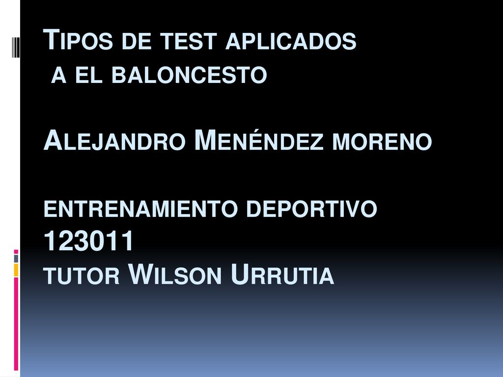 Tipos de test aplicados a el baloncesto Alejandro Menéndez moreno entrenamiento deportivo tutor Wilson Urrutia