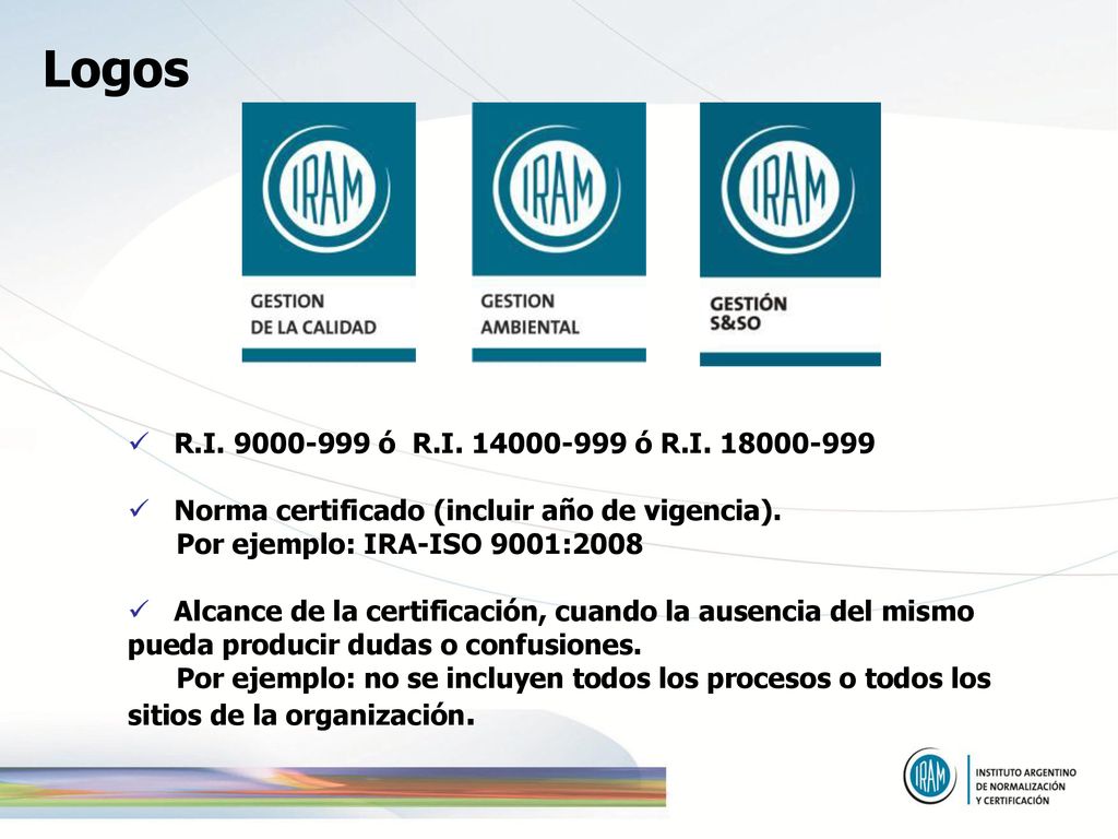 Logos R.I ó R.I ó R.I Norma certificado (incluir año de vigencia).
