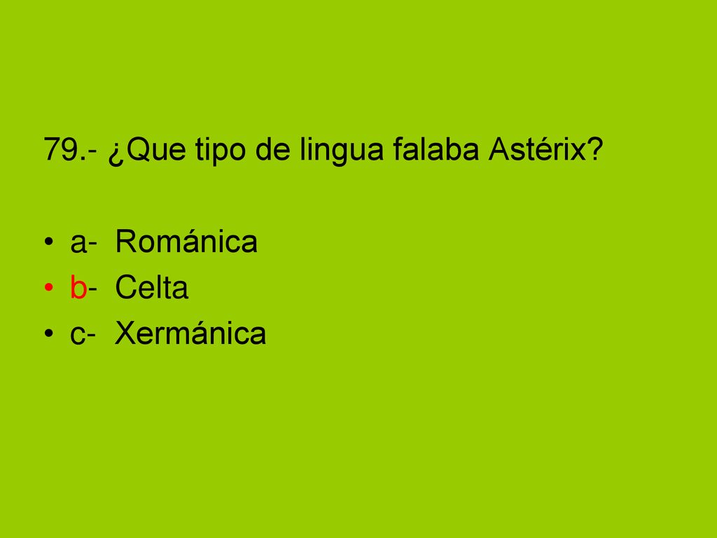 79.- ¿Que tipo de lingua falaba Astérix