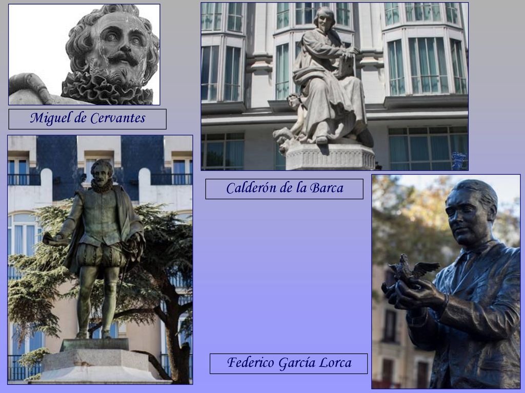 Miguel de Cervantes Calderón de la Barca Federico García Lorca