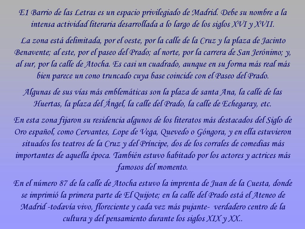 E1 Barrio de las Letras es un espacio privilegiado de Madrid