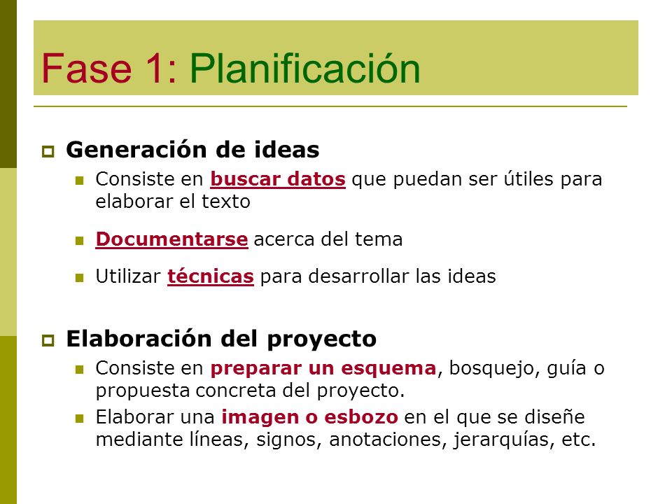 Fase 1: Planificación Generación de ideas Elaboración del proyecto