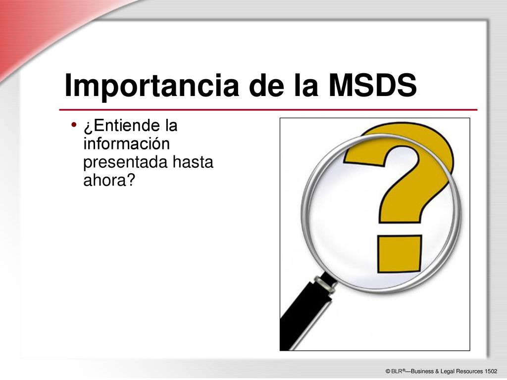 Importancia de la MSDS ¿Entiende la información presentada hasta ahora