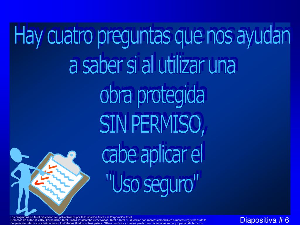 Hay cuatro preguntas que nos ayudan a saber si al utilizar una