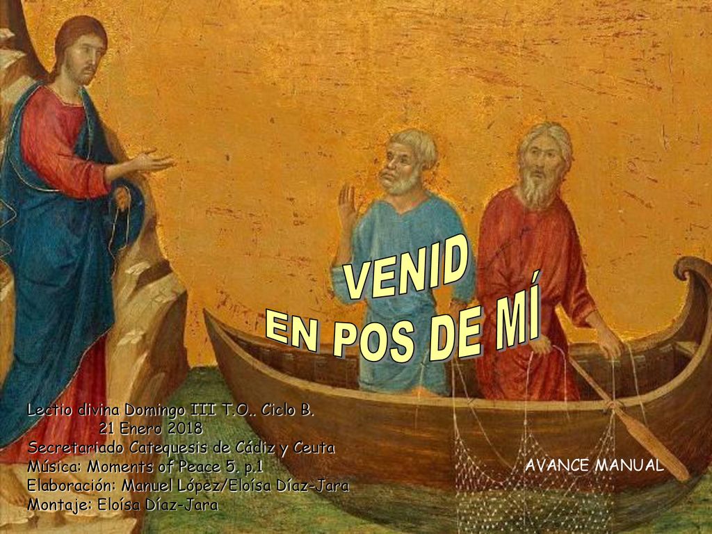 VENID EN POS DE MÍ Lectio divina Domingo III T.O.. Ciclo B.