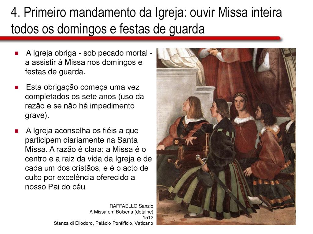 4. Primeiro mandamento da Igreja: ouvir Missa inteira todos os domingos e festas de guarda