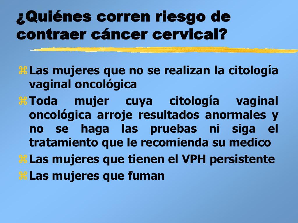 ¿Quiénes corren riesgo de contraer cáncer cervical