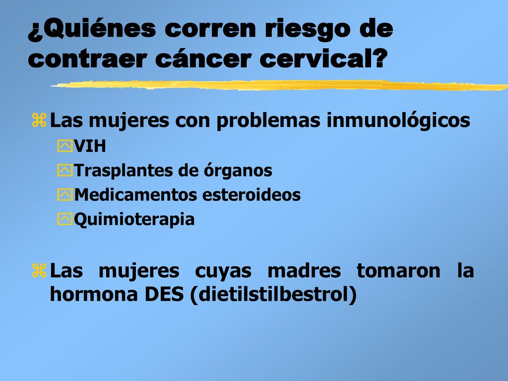 ¿Quiénes corren riesgo de contraer cáncer cervical