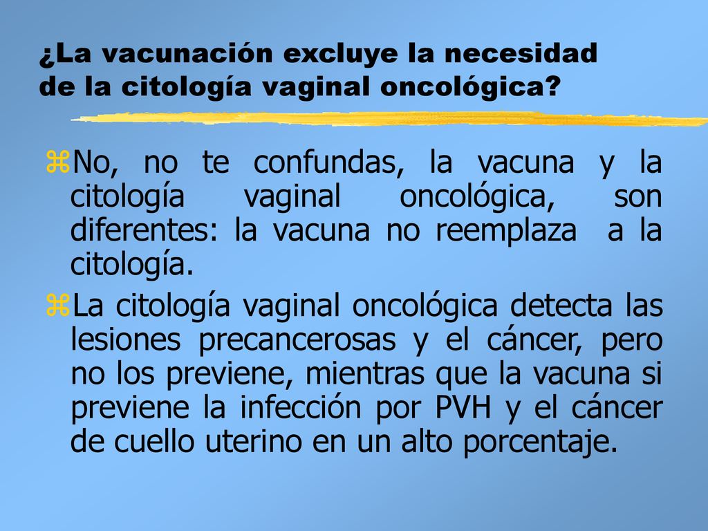 ¿La vacunación excluye la necesidad de la citología vaginal oncológica