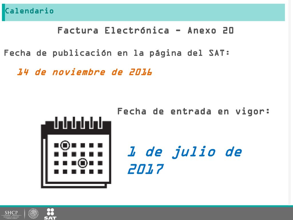 1 de julio de 2017 Factura Electrónica - Anexo 20