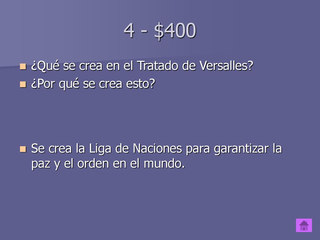 4 - $400 ¿Qué se crea en el Tratado de Versalles