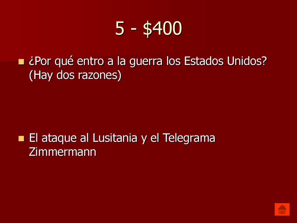 5 - $400 ¿Por qué entro a la guerra los Estados Unidos.