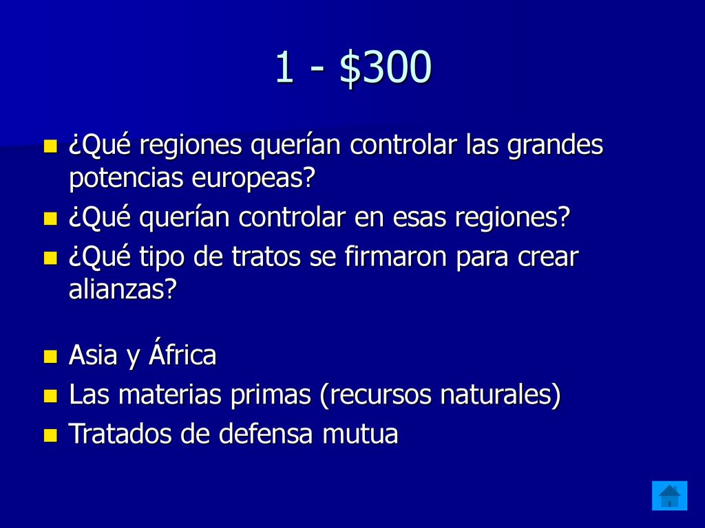 1 - $300 ¿Qué regiones querían controlar las grandes potencias europeas ¿Qué querían controlar en esas regiones