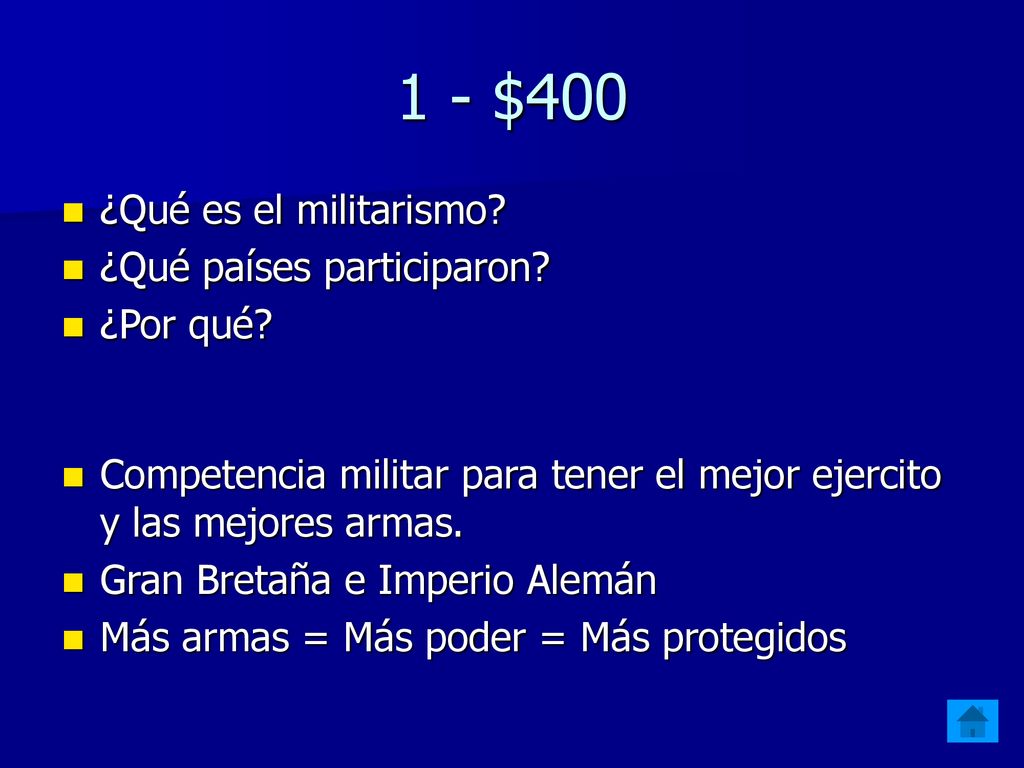 1 - $400 ¿Qué es el militarismo ¿Qué países participaron ¿Por qué