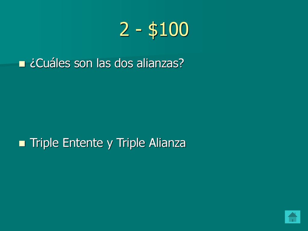 2 - $100 ¿Cuáles son las dos alianzas Triple Entente y Triple Alianza