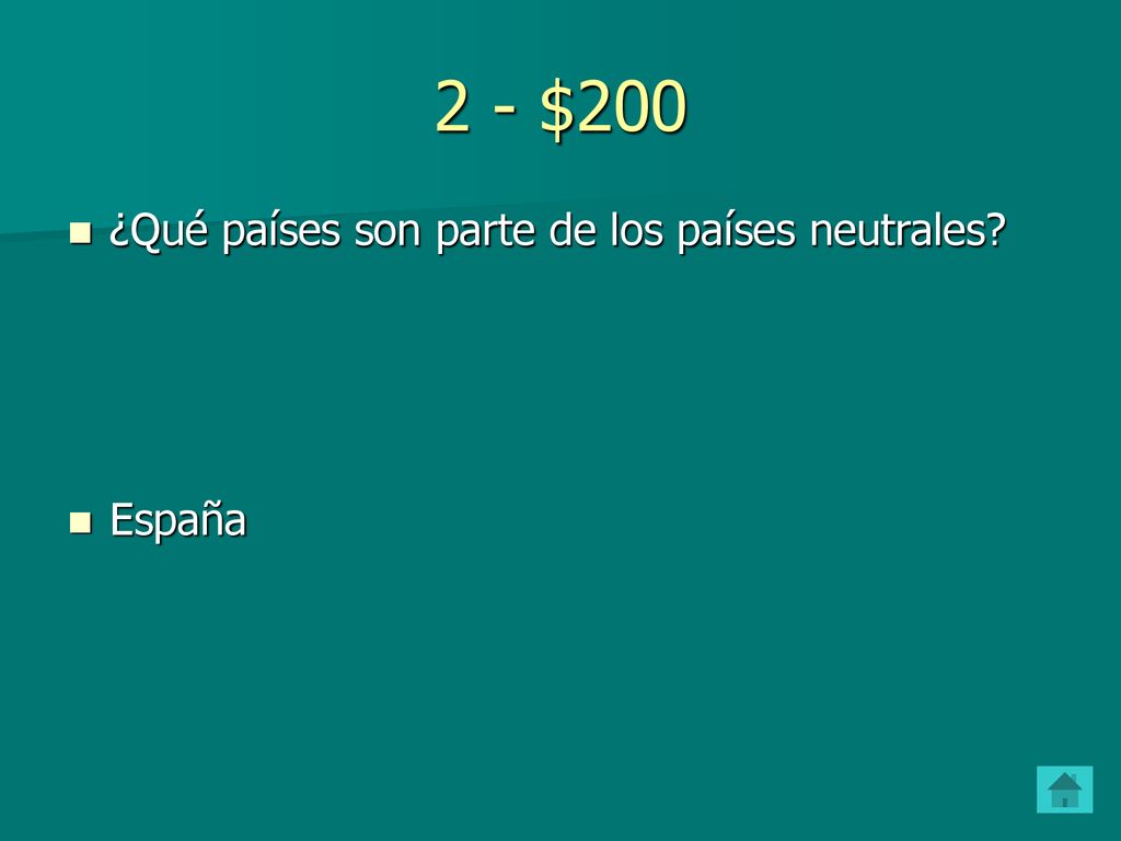 2 - $200 ¿Qué países son parte de los países neutrales España