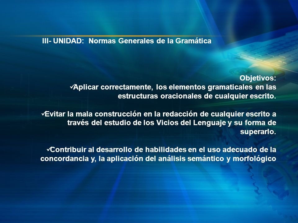 III- UNIDAD: Normas Generales de la Gramática