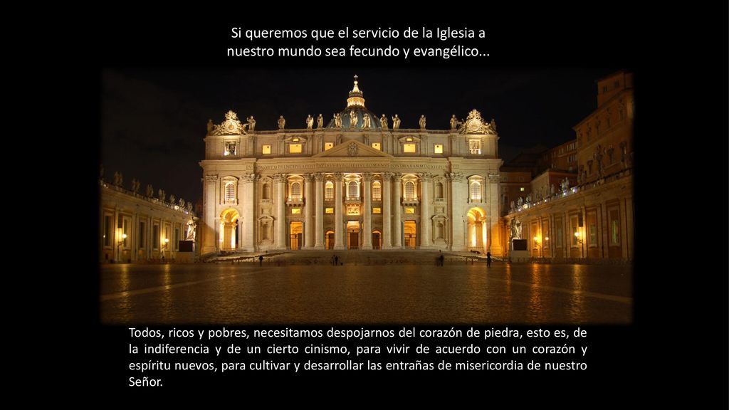 Si queremos que el servicio de la Iglesia a nuestro mundo sea fecundo y evangélico...