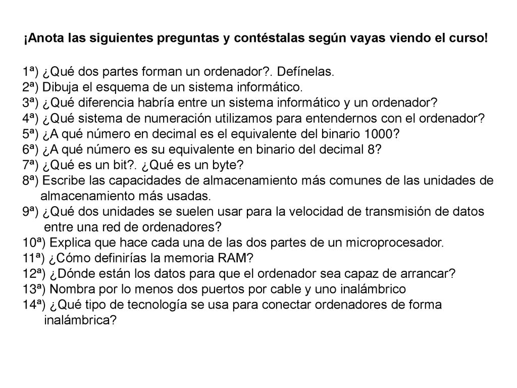 ¡Anota las siguientes preguntas y contéstalas según vayas viendo el curso!