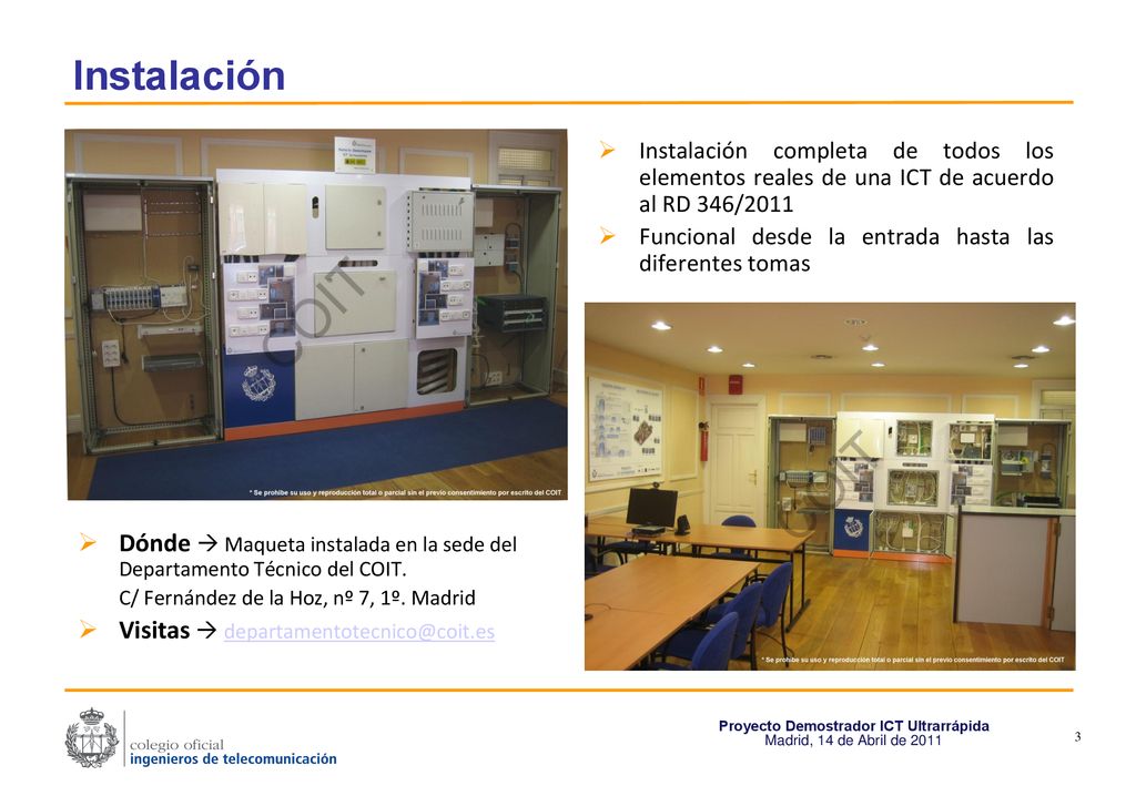 Instalación Instalación completa de todos los elementos reales de una ICT de acuerdo al RD 346/2011.