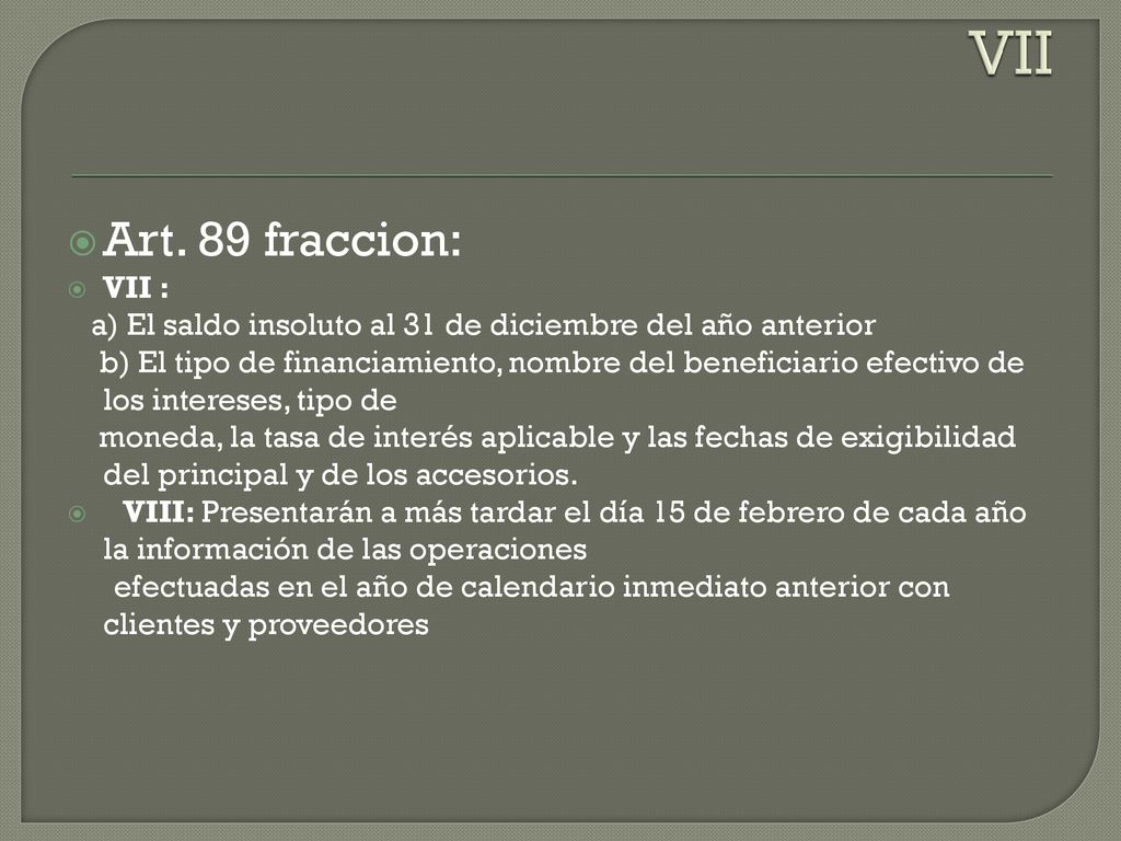 VII Art. 89 fraccion: VII : a) El saldo insoluto al 31 de diciembre del año anterior.