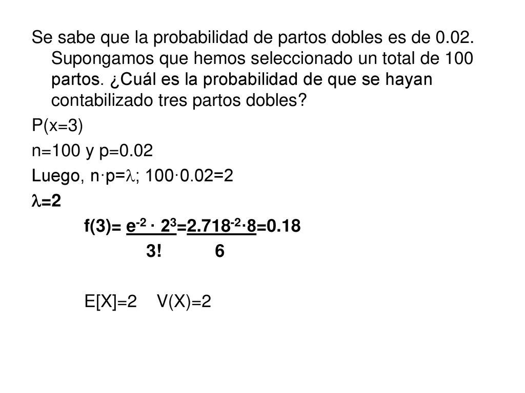 Se sabe que la probabilidad de partos dobles es de 0. 02