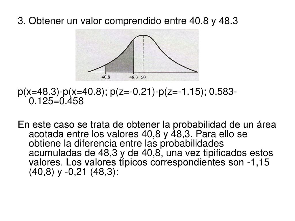 3. Obtener un valor comprendido entre 40.8 y 48.3