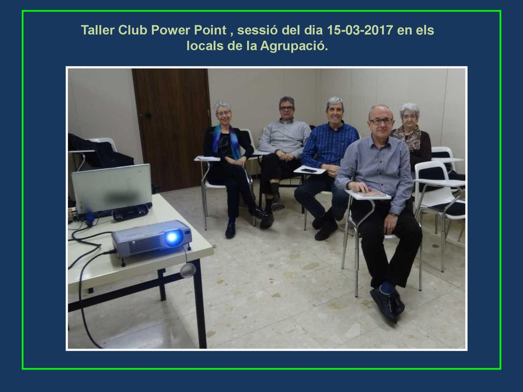 Taller Club Power Point , sessió del dia en els locals de la Agrupació.