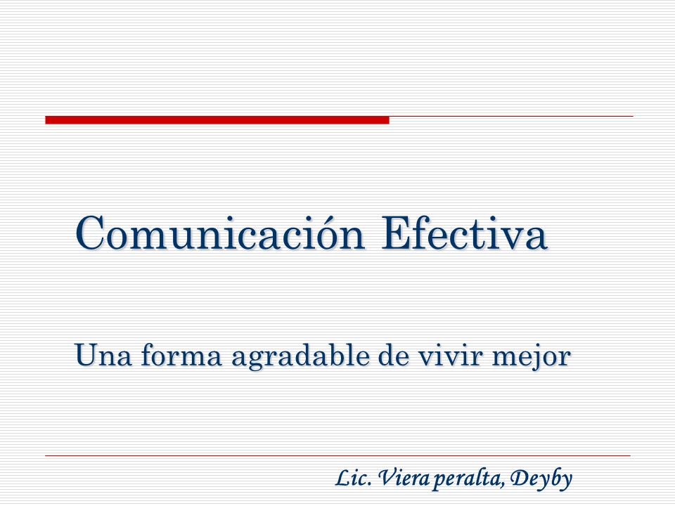 Comunicación Efectiva Una forma agradable de vivir mejor