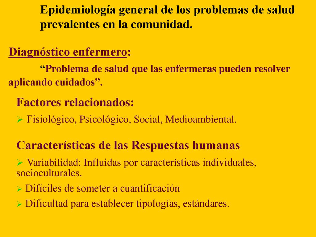 Epidemiología general de los problemas de salud prevalentes en la comunidad.