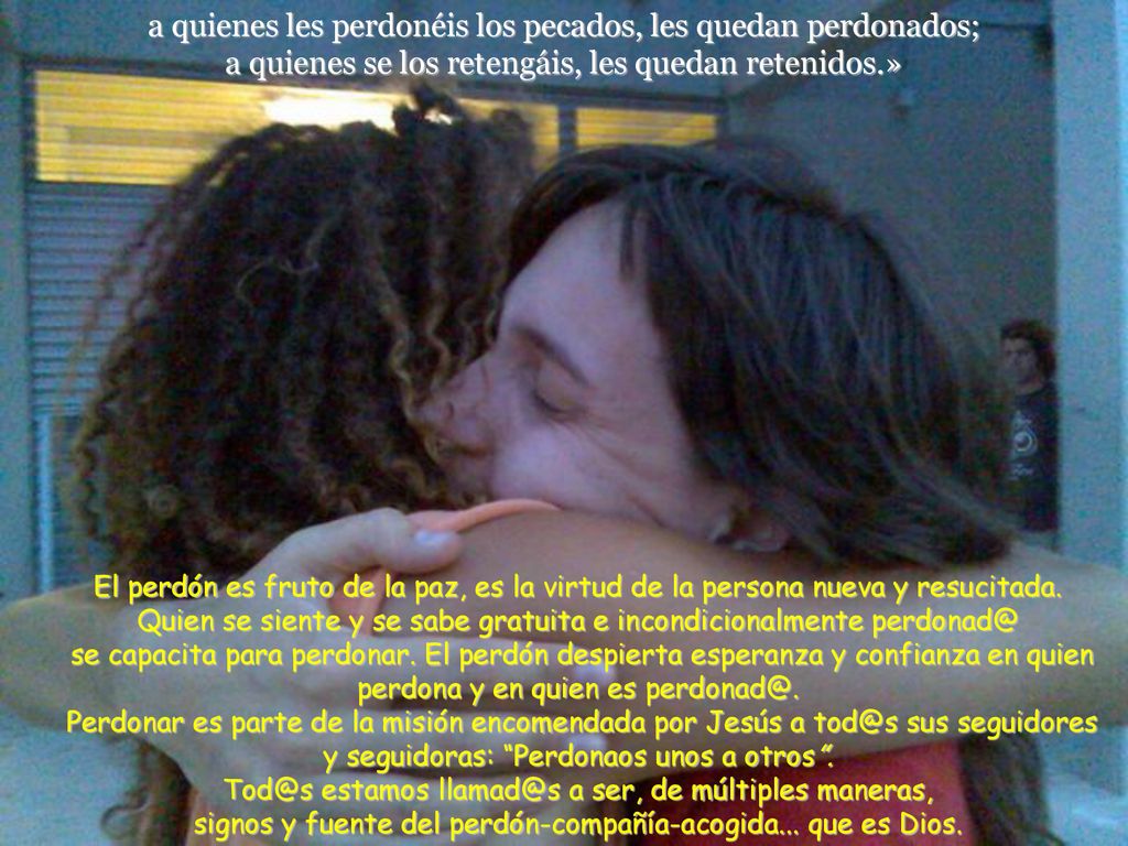 a quienes les perdonéis los pecados, les quedan perdonados; a quienes se los retengáis, les quedan retenidos.»