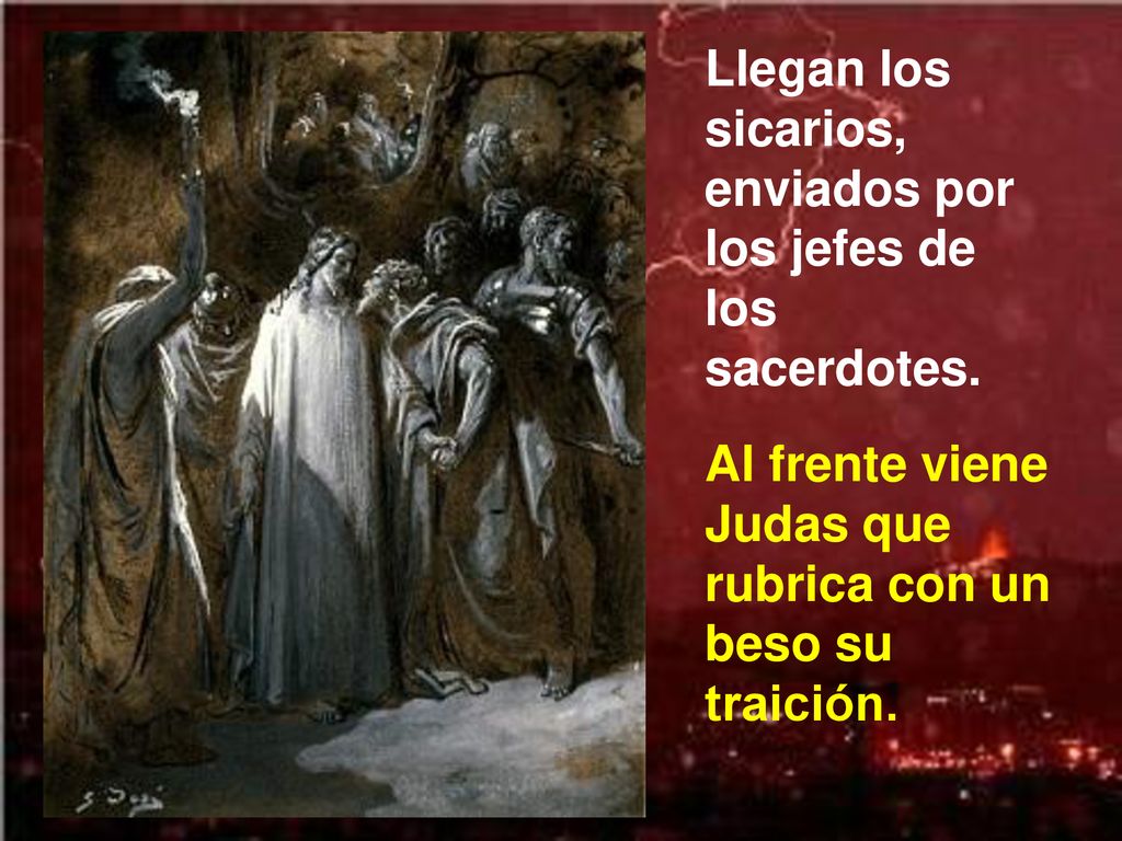 Llegan los sicarios, enviados por los jefes de los sacerdotes.