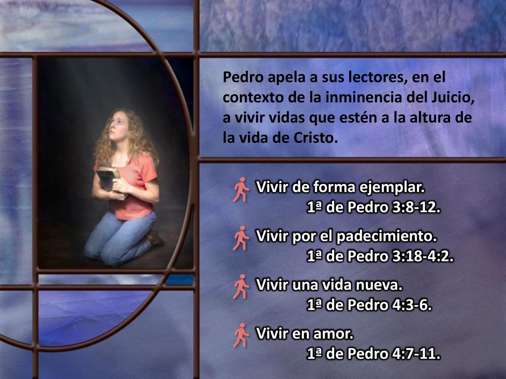 Pedro apela a sus lectores, en el contexto de la inminencia del Juicio, a vivir vidas que estén a la altura de la vida de Cristo.