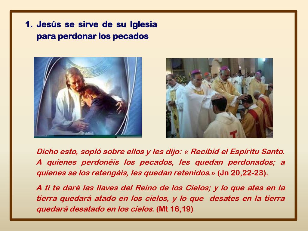 Jesús se sirve de su Iglesia para perdonar los pecados