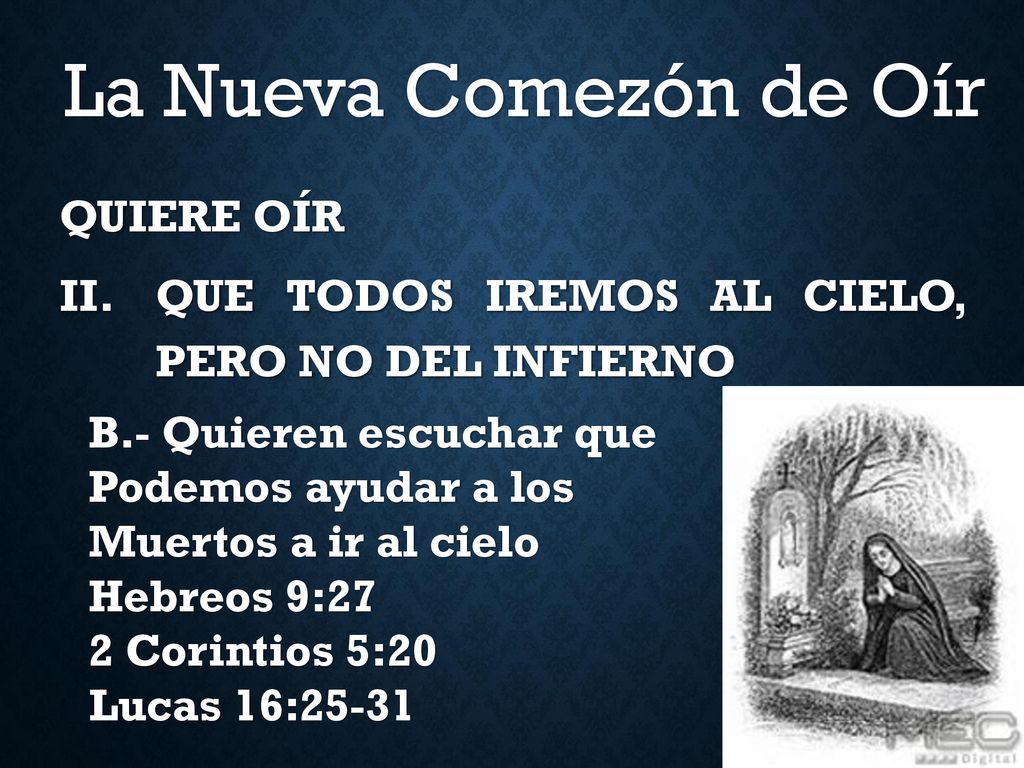 QUIERE OÍR QUE TODOS IREMOS AL CIELO, PERO NO DEL INFIERNO