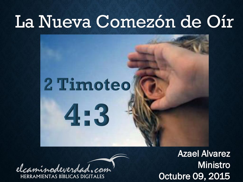 4:3 La Nueva Comezón de Oír 2 Timoteo Azael Alvarez Ministro